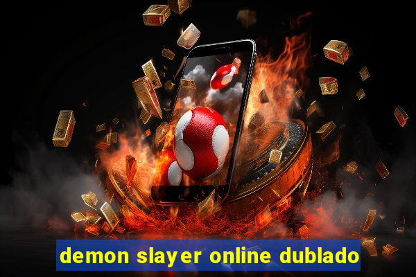 demon slayer online dublado